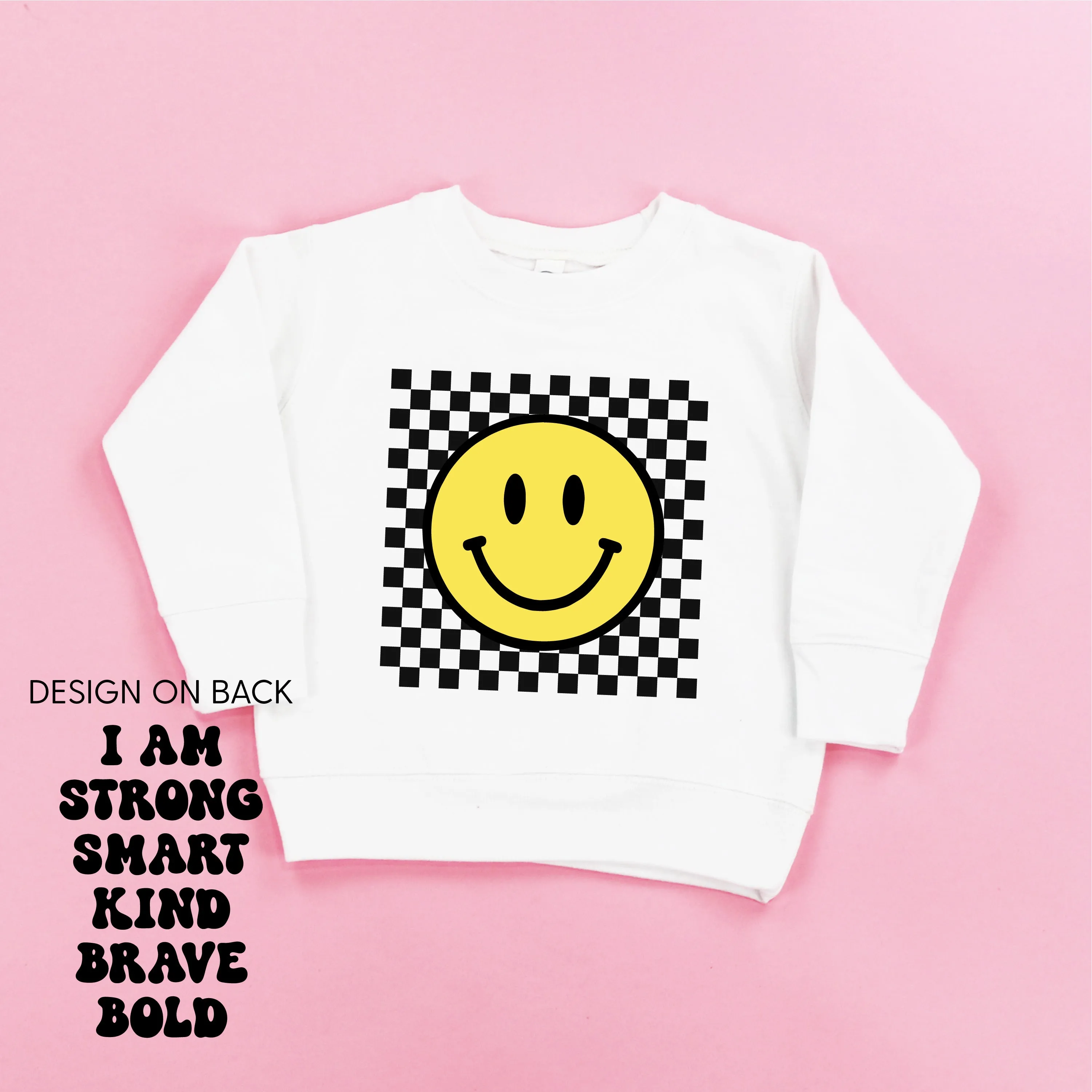 Big Yellow Checker Smiley (Front) w/ I am Strong Smart Kind Brave Bold (Back) - Child Sweater